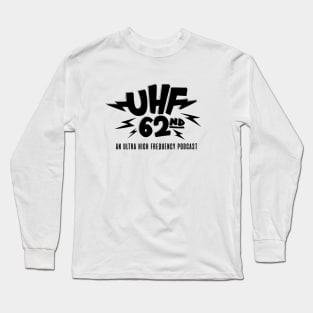 UHF 62nd B/W logo Long Sleeve T-Shirt